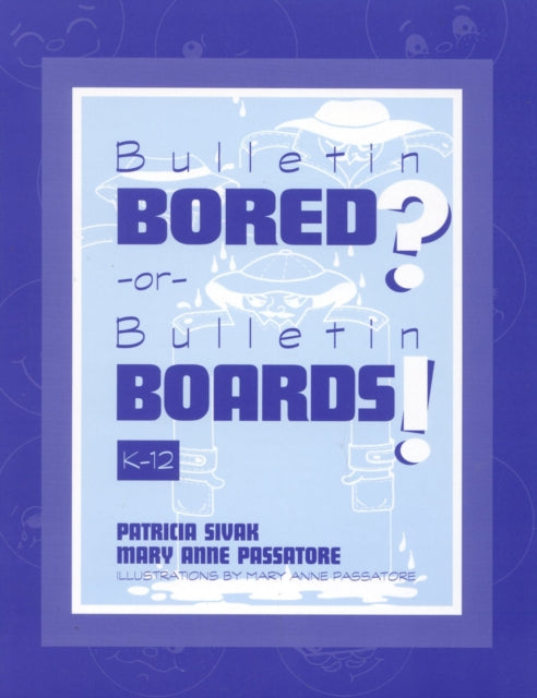Book cover of: Bulletin Bored? or Bulletin Boards!