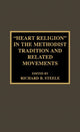 Book cover of: 'Heart Religion' in the Methodist Tradition and Related Movements. By: Saliers Don E.