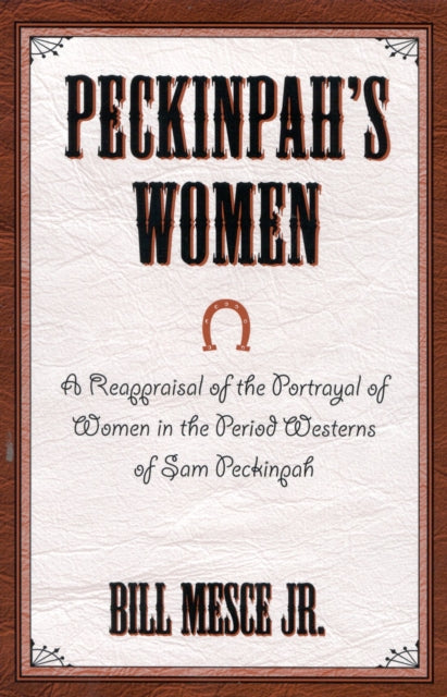 Book cover of: Peckinpah's Women. By: Bill Mesce Jr.