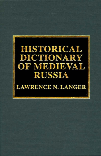 Book cover of: Historical Dictionary of Medieval Russia