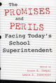 Book cover of: Promises and Perils Facing Today's School Superintendent. By: Bruce S. Cooper