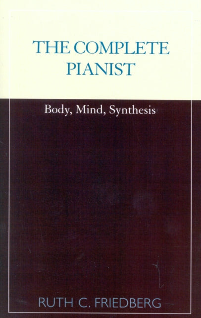 Book cover of: Complete Pianist. By: Ruth C. Friedberg
