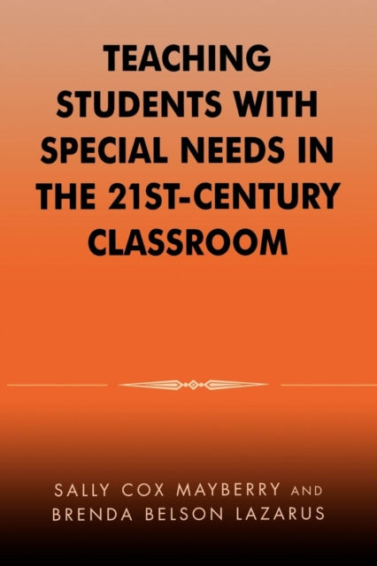 Book cover of: Teaching Students with Special Needs in the 21st Century Classroom. By: Brenda Belson Lazarus