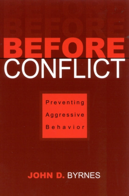 Book cover of: Before Conflict. By: John D. Byrnes