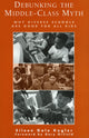 Book cover of: Debunking the Middle-Class Myth. By: Eileen Gale Kugler