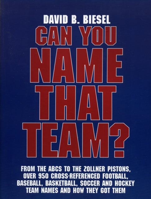 Book cover of: Can You Name that Team?. By: David B. Biesel
