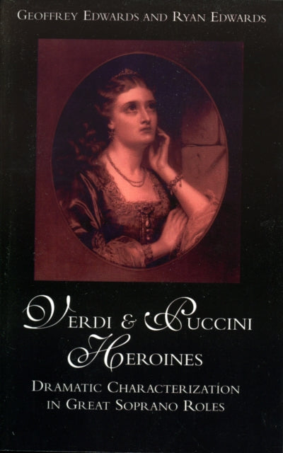 Book cover of: Verdi and Puccini Heroines. By: Edwards Ryan
