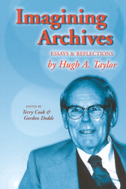 Book cover of: Imagining Archives. By: Terry Cook