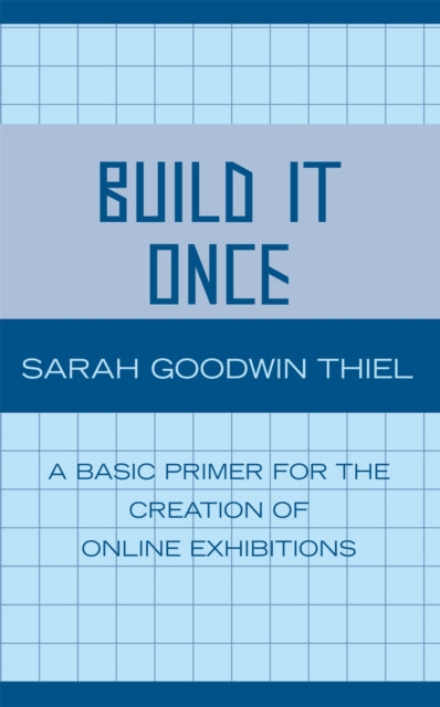 Book cover of: Build It Once. By: Sarah Thiel