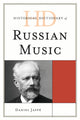 Book cover of: Historical Dictionary of Russian Music. By: Daniel Jaffé