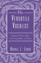 Book cover of: Versatile Vocalist. By: Rachel L. Lebon
