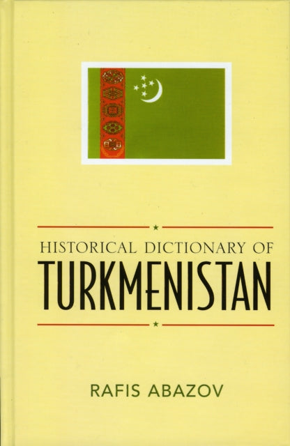 Book cover of: Historical Dictionary of Turkmenistan