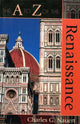 Book cover of: A to Z of the Renaissance. By: Charles G. Nauert