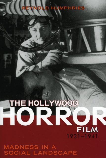Book cover of: Hollywood Horror Film, 1931-1941. By: Reynold- Humphries