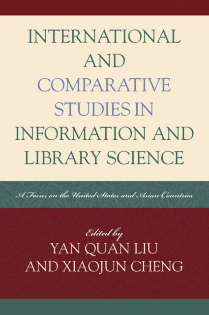 Book cover of: International and Comparative Studies in Information and Library Science. By: Yan Liu
