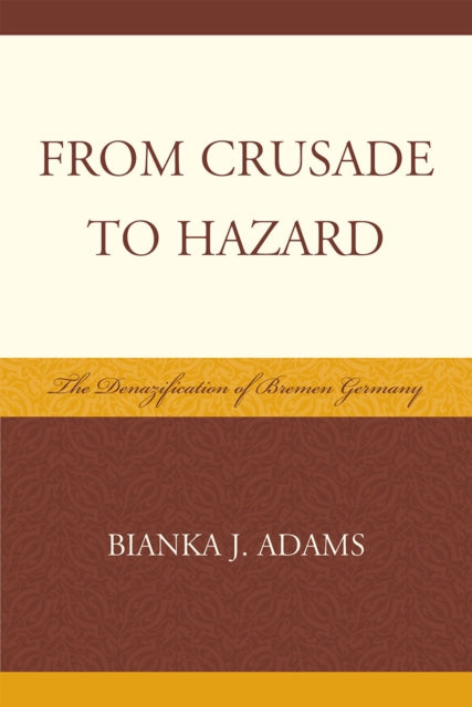 Book cover of: From Crusade to Hazard. By: Bianka J. Adams