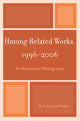 Book cover of: Hmong-Related Works, 1996-2006. By: Mark Edward Pfeifer, Pfeifer Mark