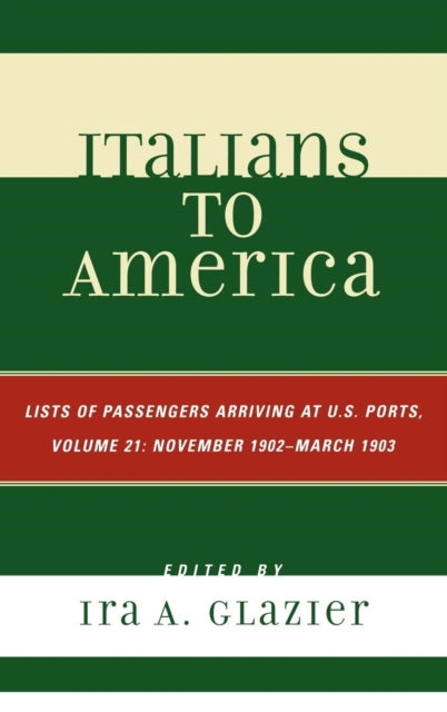 Book cover of: Italians to America, November 1902 - March 1903. By: Ira Glazier