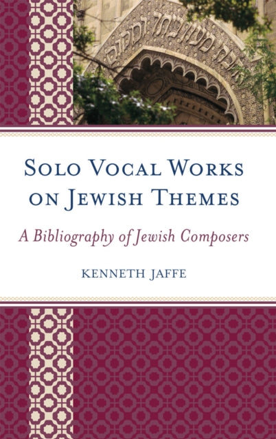 Book cover of: Solo Vocal Works on Jewish Themes. By: Kenneth Jaffe