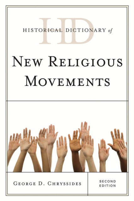 Book cover of: Historical Dictionary of New Religious Movements. By: George D. Chryssides