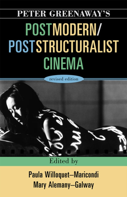 Book cover of: Peter Greenaway's Postmodern / Poststructuralist Cinema