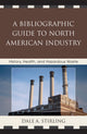 Book cover of: Bibliographic Guide to North American Industry. By: Dale A. Stirling