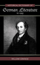 Book cover of: Historical Dictionary of German Literature to 1945. By: William Grange