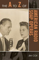 Book cover of: A to Z of American Radio Soap Operas. By: Jim Cox