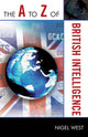 Book cover of: A to Z of British Intelligence. By: Nigel West