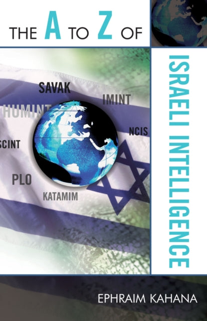 Book cover of: A to Z of Israeli Intelligence. By: Ephraim Kahana