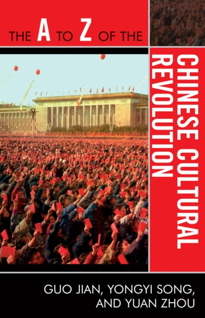 Book cover of: A to Z of the Chinese Cultural Revolution. By: Guo, Jian