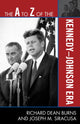 Book cover of: A to Z of the Kennedy-Johnson Era