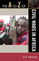 Book cover of: A to Z of Civil Wars in Africa