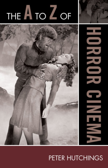Book cover of: A to Z of Horror Cinema. By: Peter Hutchings