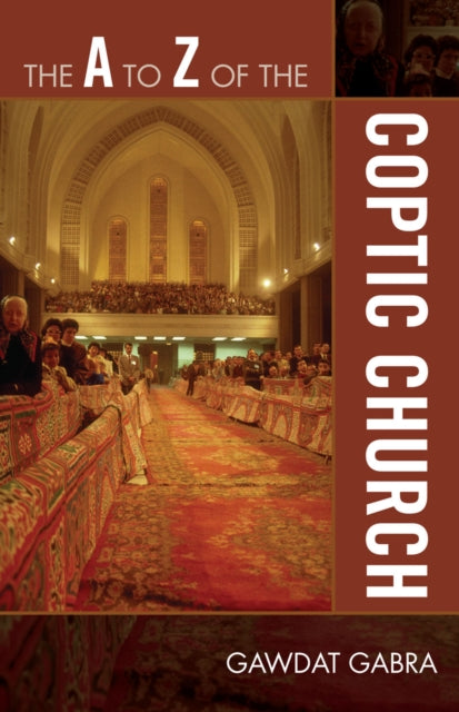 Book cover of: A to Z of the Coptic Church. By: Gawdat Gabra