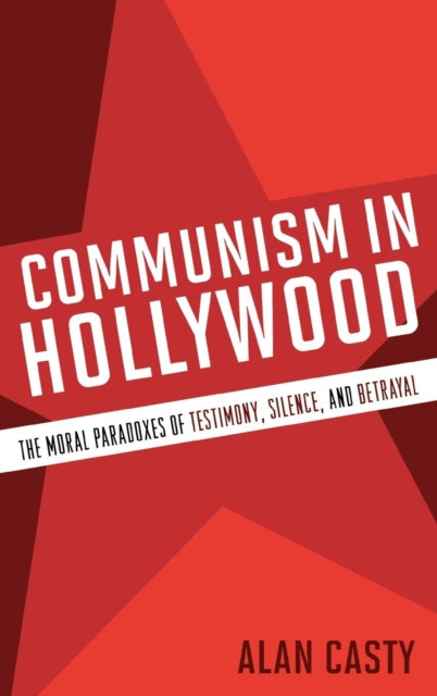 Book cover of: Communism in Hollywood. By: Alan Casty