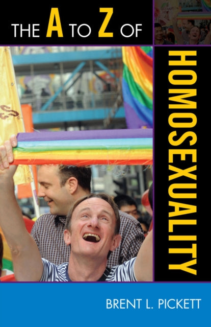 Book cover of: A to Z of Homosexuality. By: Brent Pickett