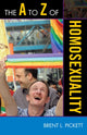 Book cover of: A to Z of Homosexuality. By: Brent Pickett