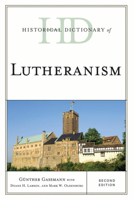 Book cover of: Historical Dictionary of Lutheranism. By: Günther Gassmann