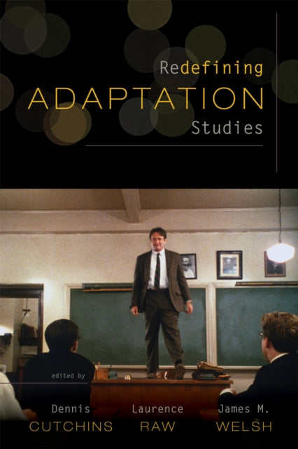 Book cover of: Redefining Adaptation Studies. By: Dennis R. Cutchins