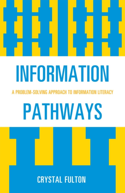 Book cover of: Information Pathways. By: Crystal Fulton