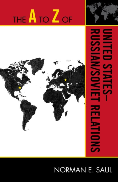 Book cover of: A to Z of United States-Russian/Soviet Relations. By: Norman Saul