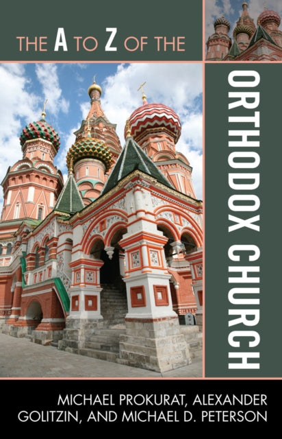 Book cover of: A to Z of the Orthodox Church. By: Michael Prokurat