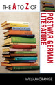 Book cover of: A to Z of Postwar German Literature. By: William Grange