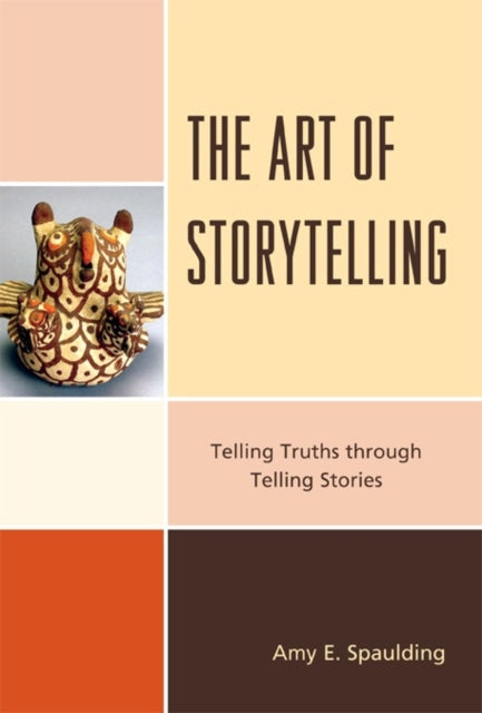 Book cover of: Art of Storytelling. By: Amy E. Spaulding