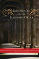 Book cover of: Pope Pius XII on the Economic Order. By: Rupert J. Ederer