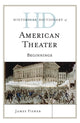 Book cover of: Historical Dictionary of American Theater. By: James Fisher