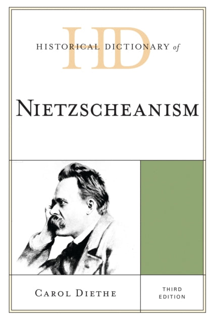 Book cover of: Historical Dictionary of Nietzscheanism. By: Carol Diethe