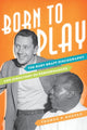 Book cover of: Born to Play. By: Thomas P. Hustad