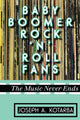 Book cover of: Baby Boomer Rock 'n' Roll Fans. By: Joseph A. Kotarba